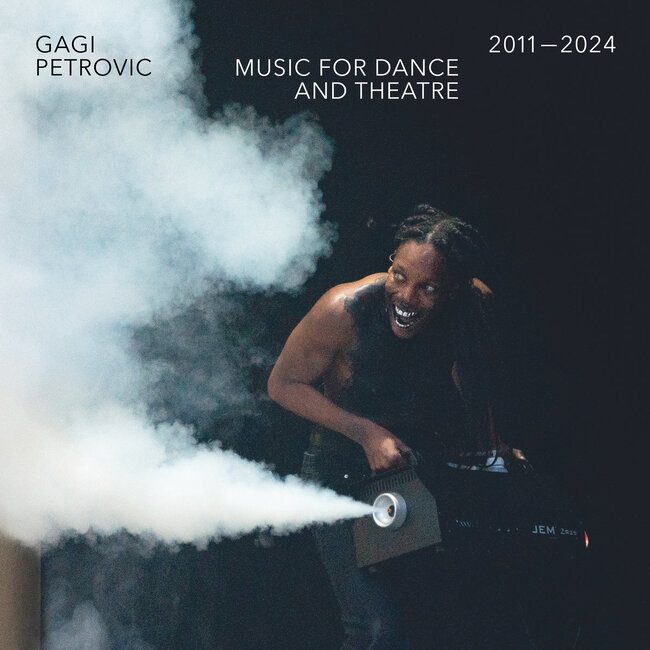 Gagi Petrovic - Music for Dance and Theatre 2011-2024