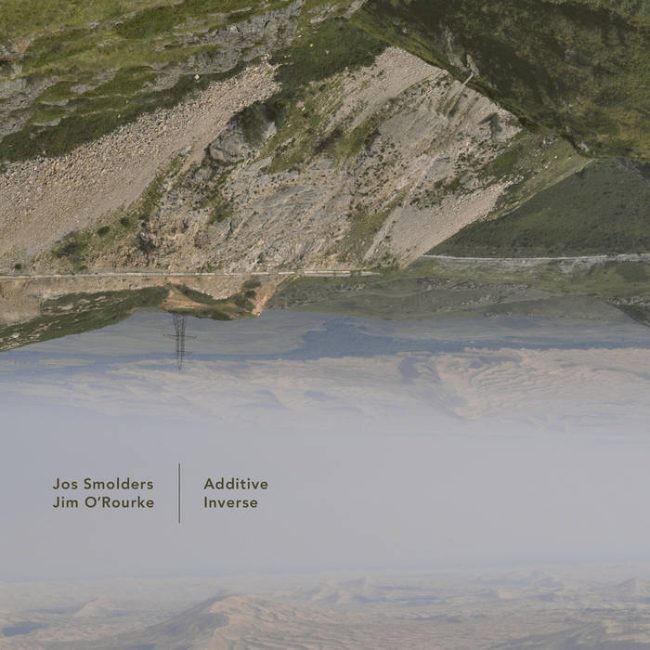 Jos Smolders & Jim O'Rourke - Additive Inverse