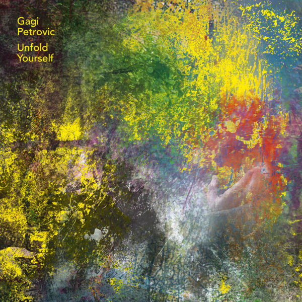 Gagi Petrovic - Unfold Yourself